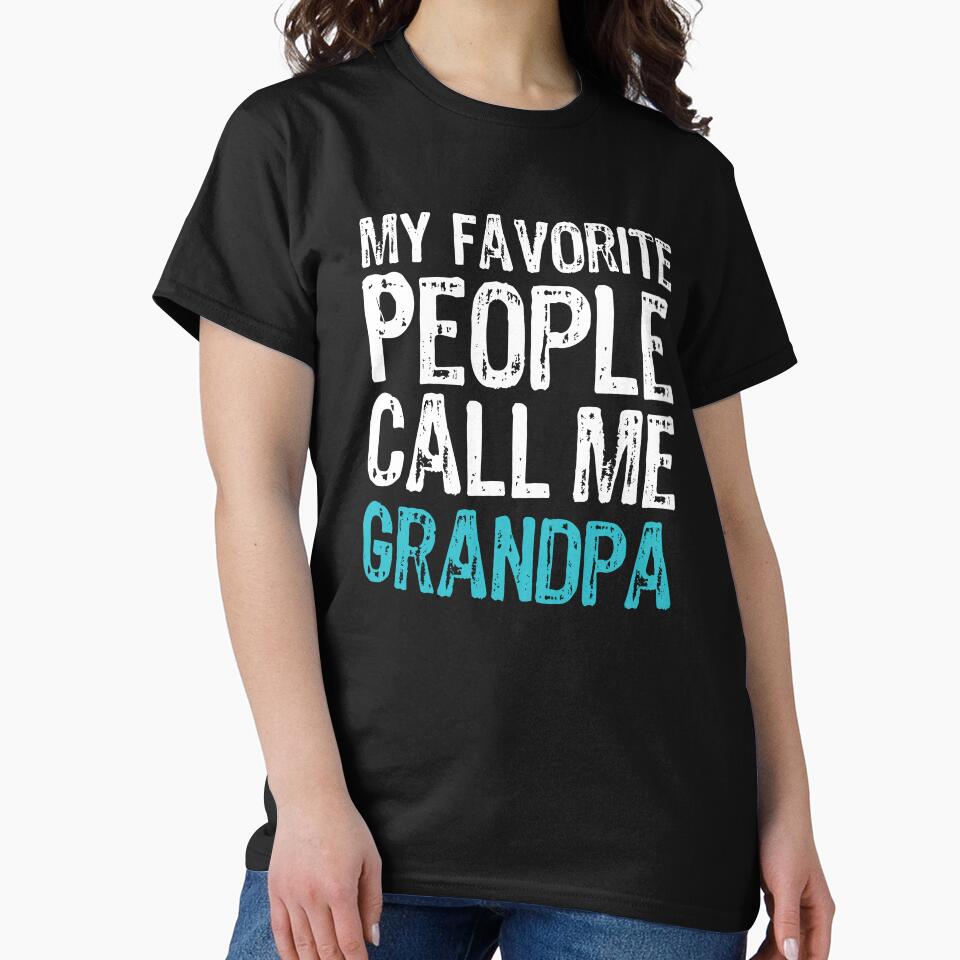 My Favorite People Call Me Grandpa, Father's Day Grandfather by Singhe Design