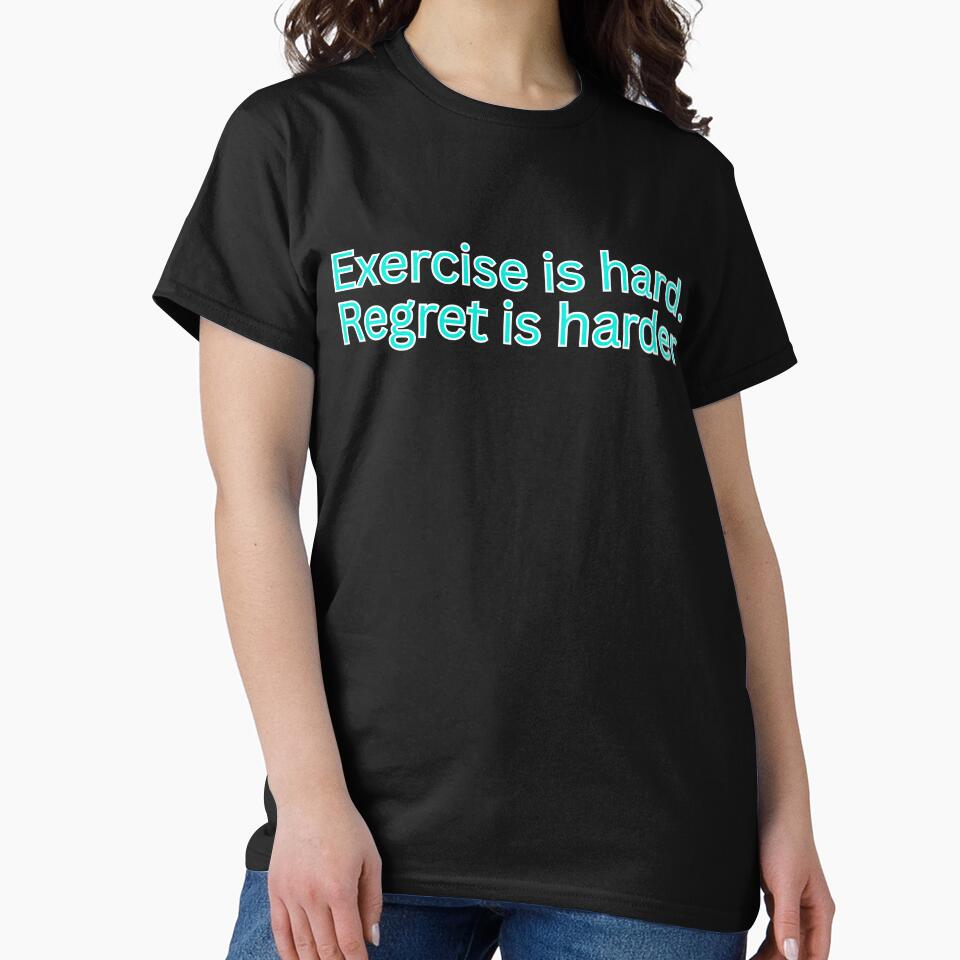 Exercise is hard. Regret is harder-gym quote by Omer's store