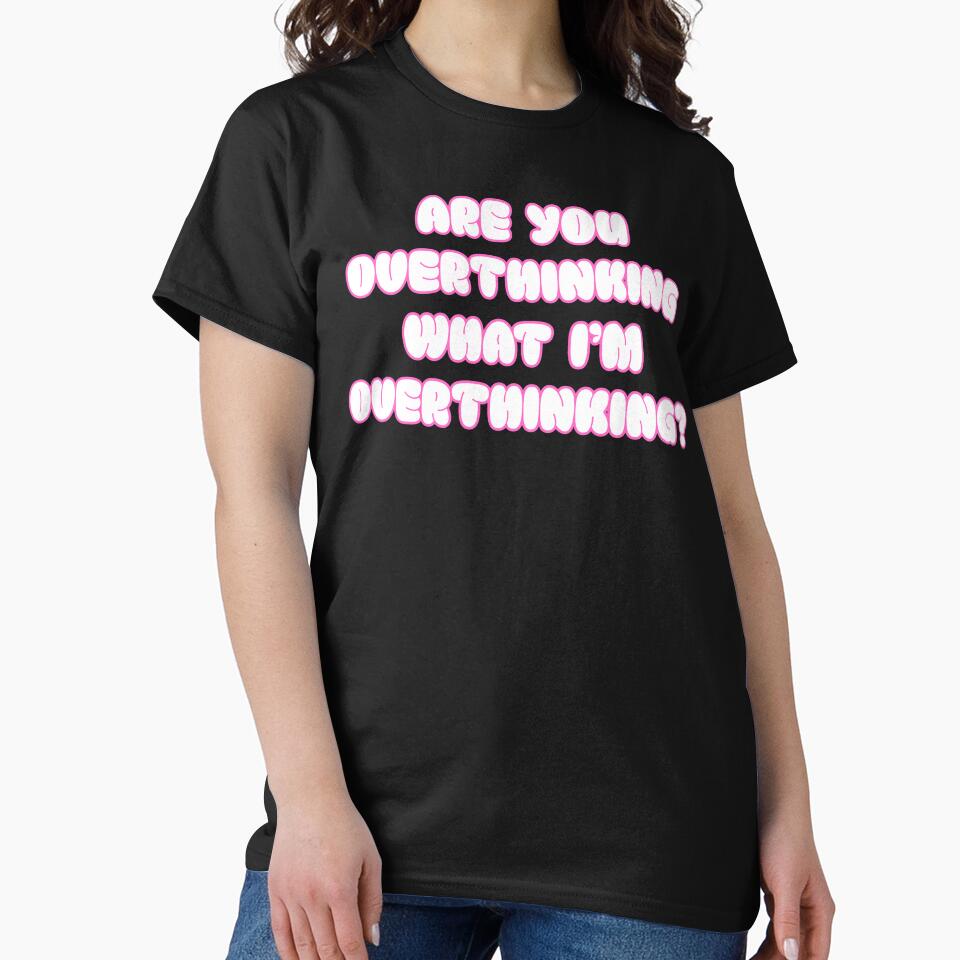Are you overthinking what I'm overthinking? by Viikis