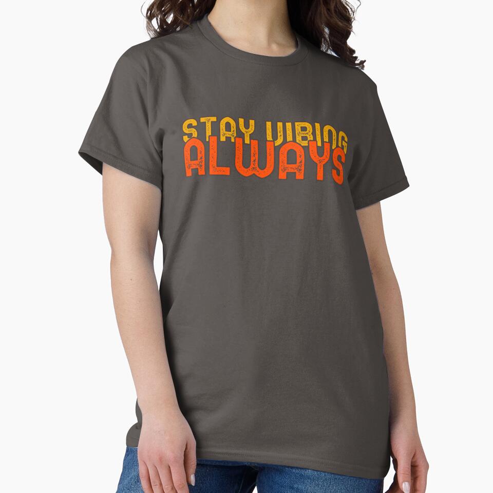 Stay Vibing, Always by EveCharmDesigns