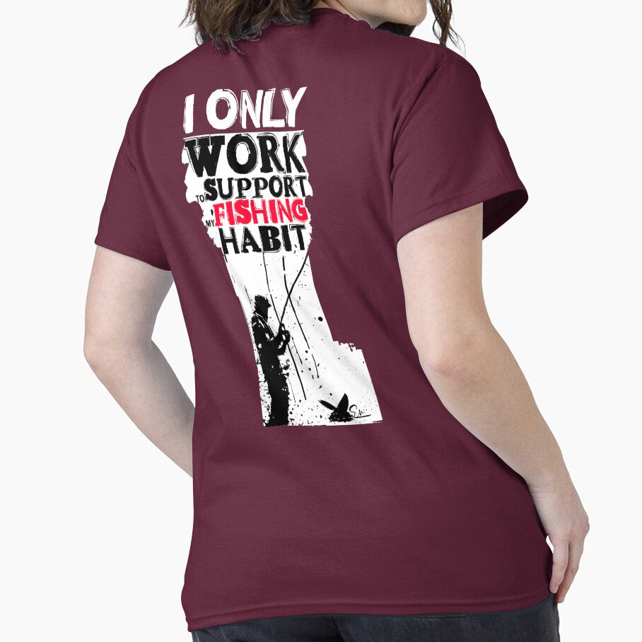 I Only Work to Support My Fishing Habit - Funny Fishing Lover Gift by artishmots