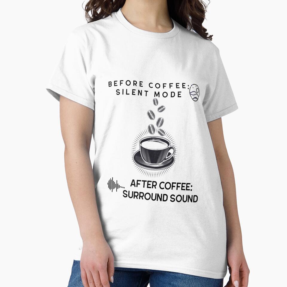 Before Coffee: Silent Mode | After Coffee: Surround Sound by sfinchcapod
