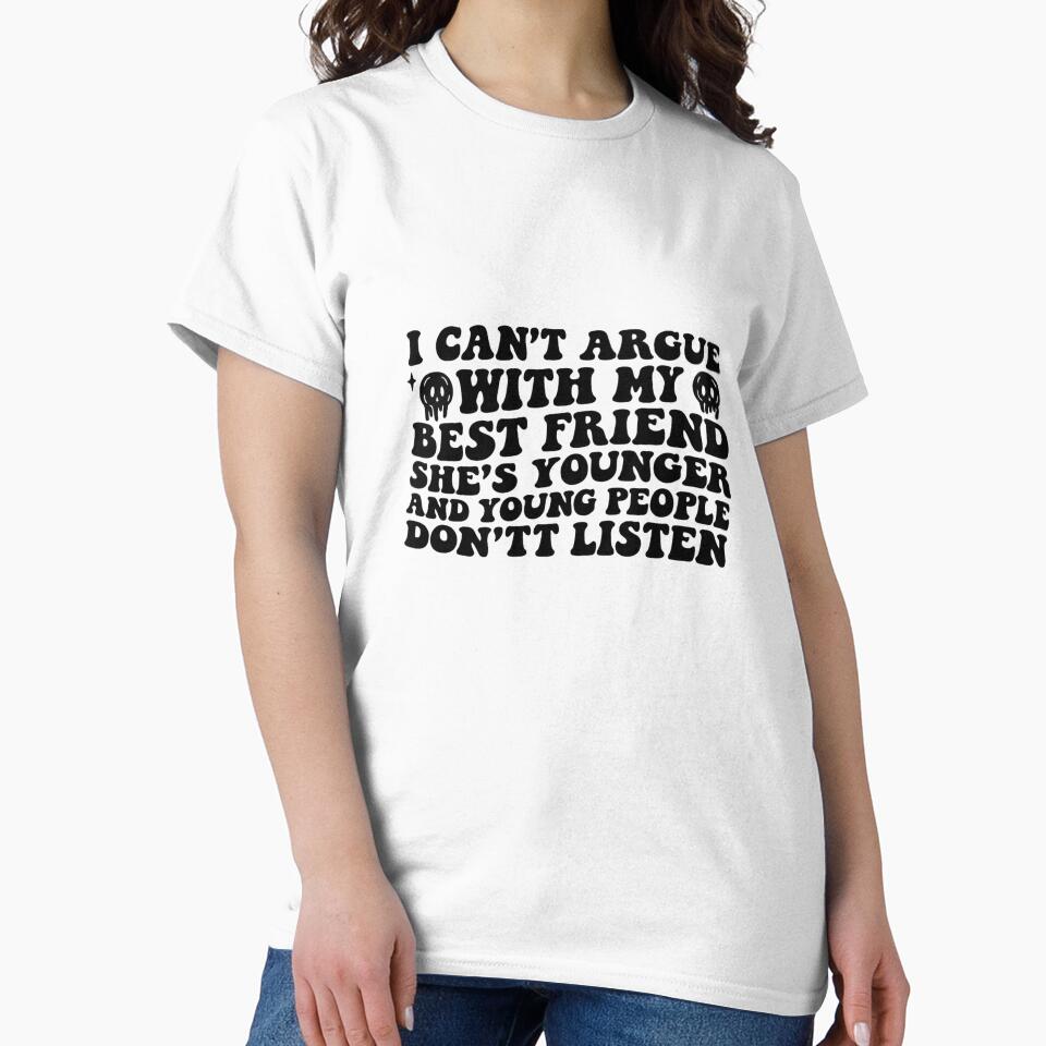 Funny Best Friend Quote Younger Sister Humor Design by Nouna11
