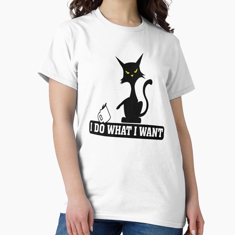 I DO WHAT I WANT, funny cat design by BRtisticDesigns