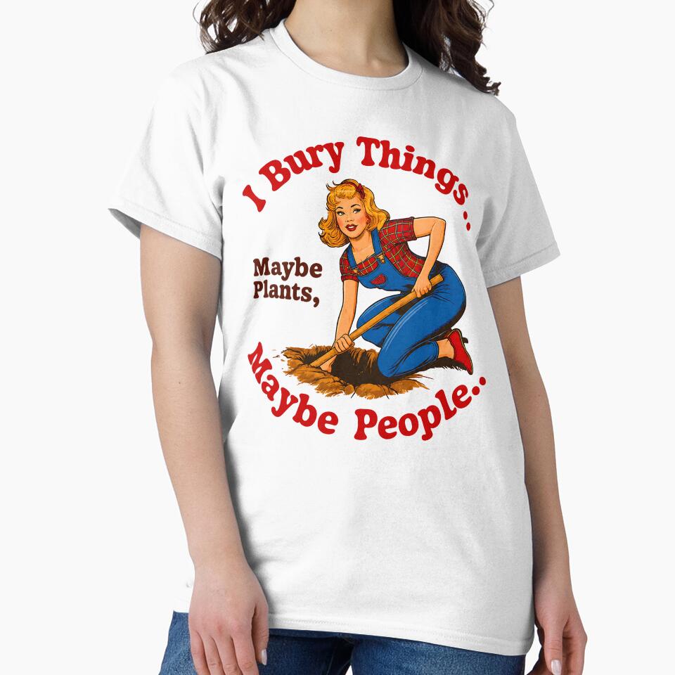 I Bury Things Maybe Plants Maybe People Funny by yashuna