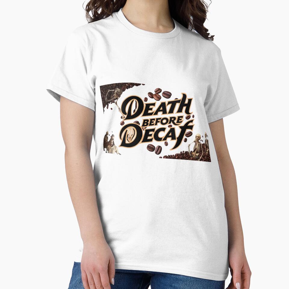 Death before Decaf by  Any Mood Designs