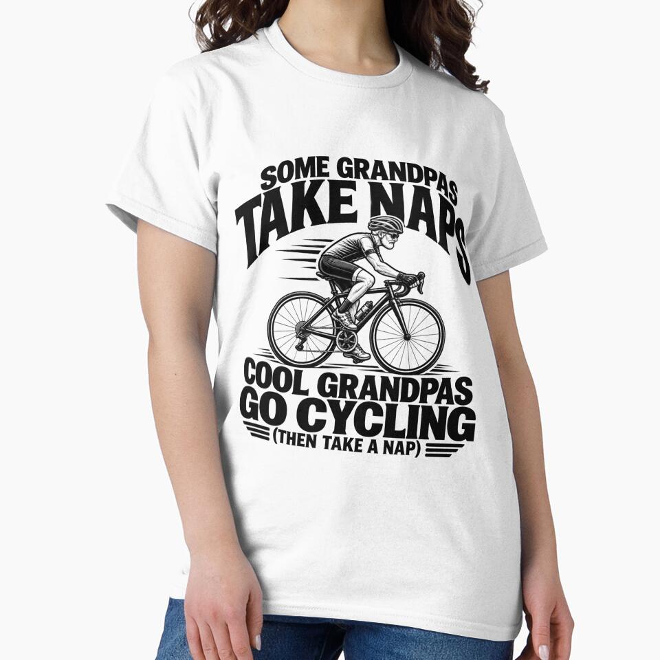 Some Grandpas Take Naps Cool Grandpas Go Cycling Funny Grandpa Bicycle Humor by 76Valeria