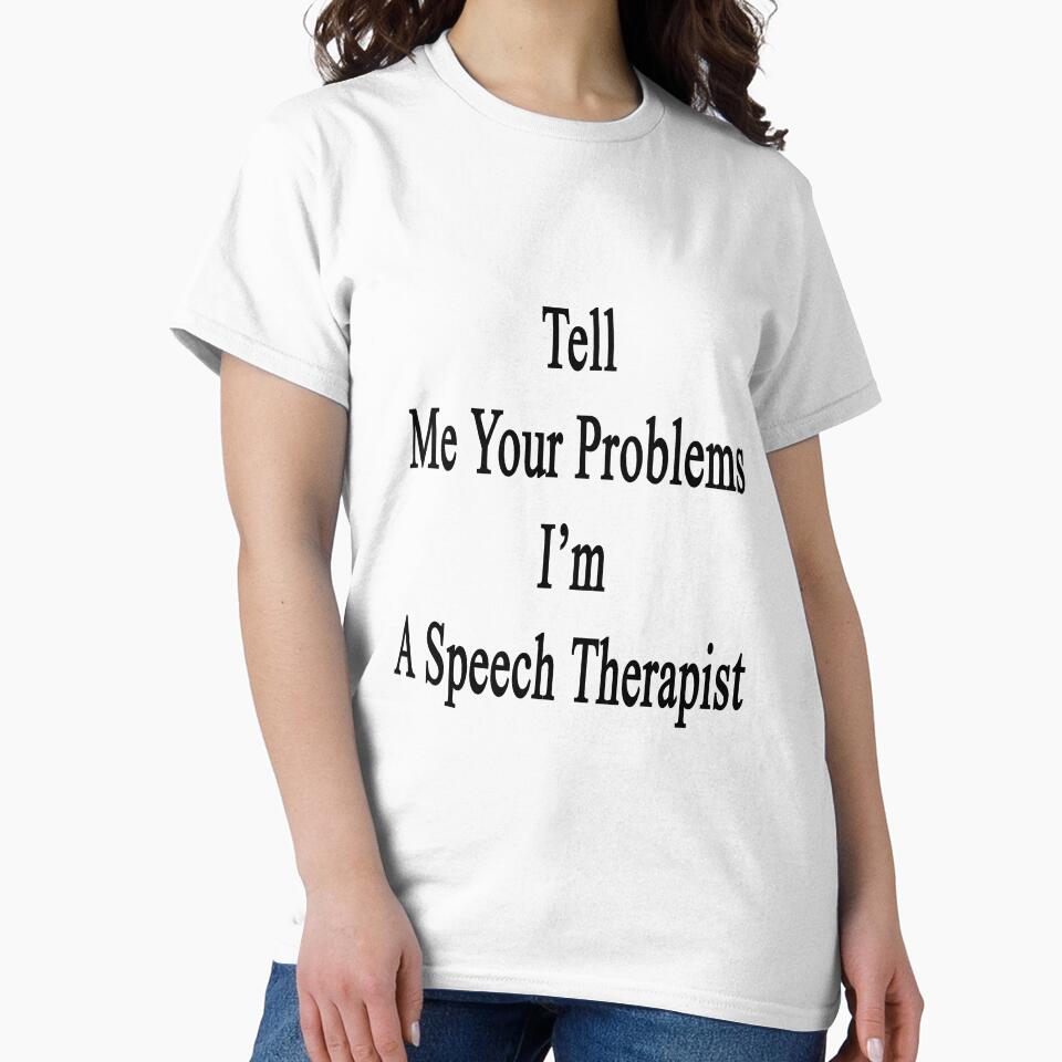 Tell Me Your Problems I'm A Speech Therapist by supernova23