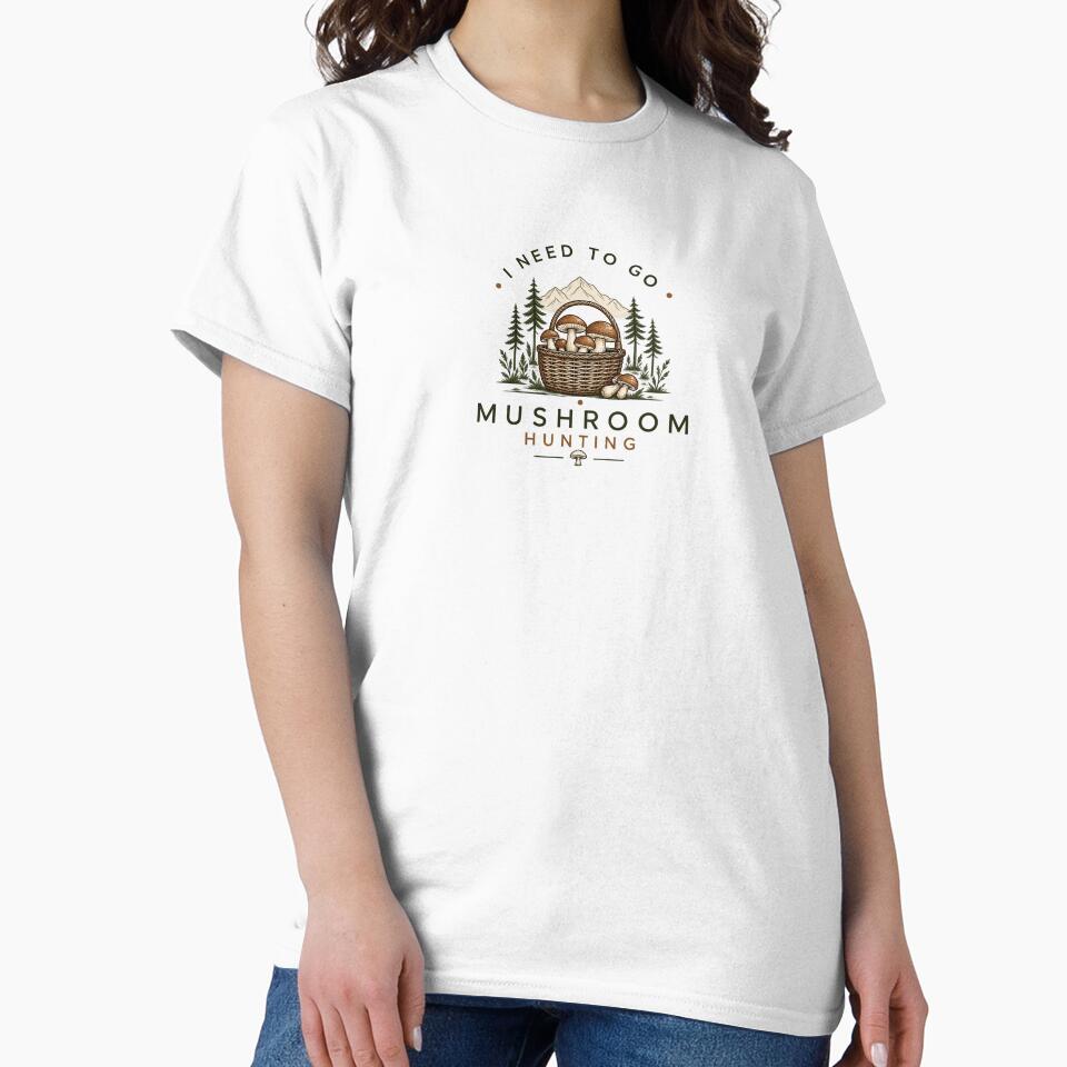 I Need to Go Mushroom Hunting by Desingestore