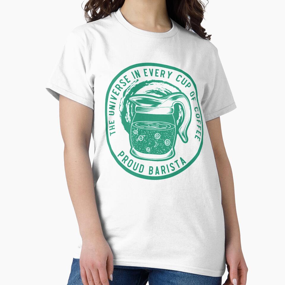 The Universe In Every Cup Of Coffee, Proud Barista, Green Badge by anghelapparel