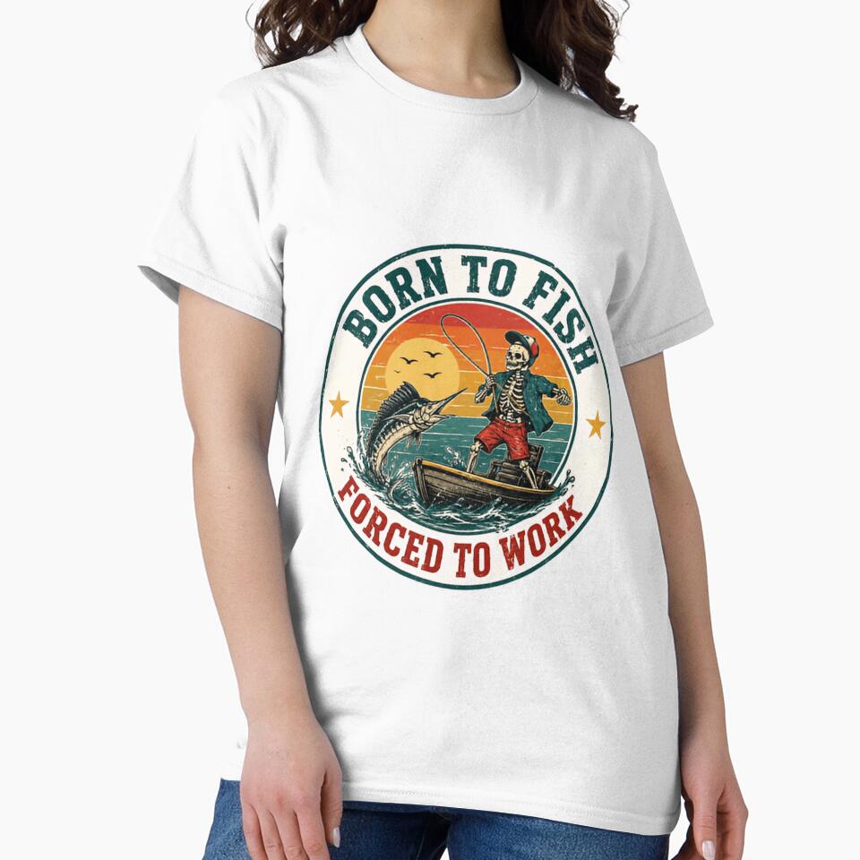 Born To Fish Forced To Work Fishing Angler Fisherman Hobby by SkeletonsDanger