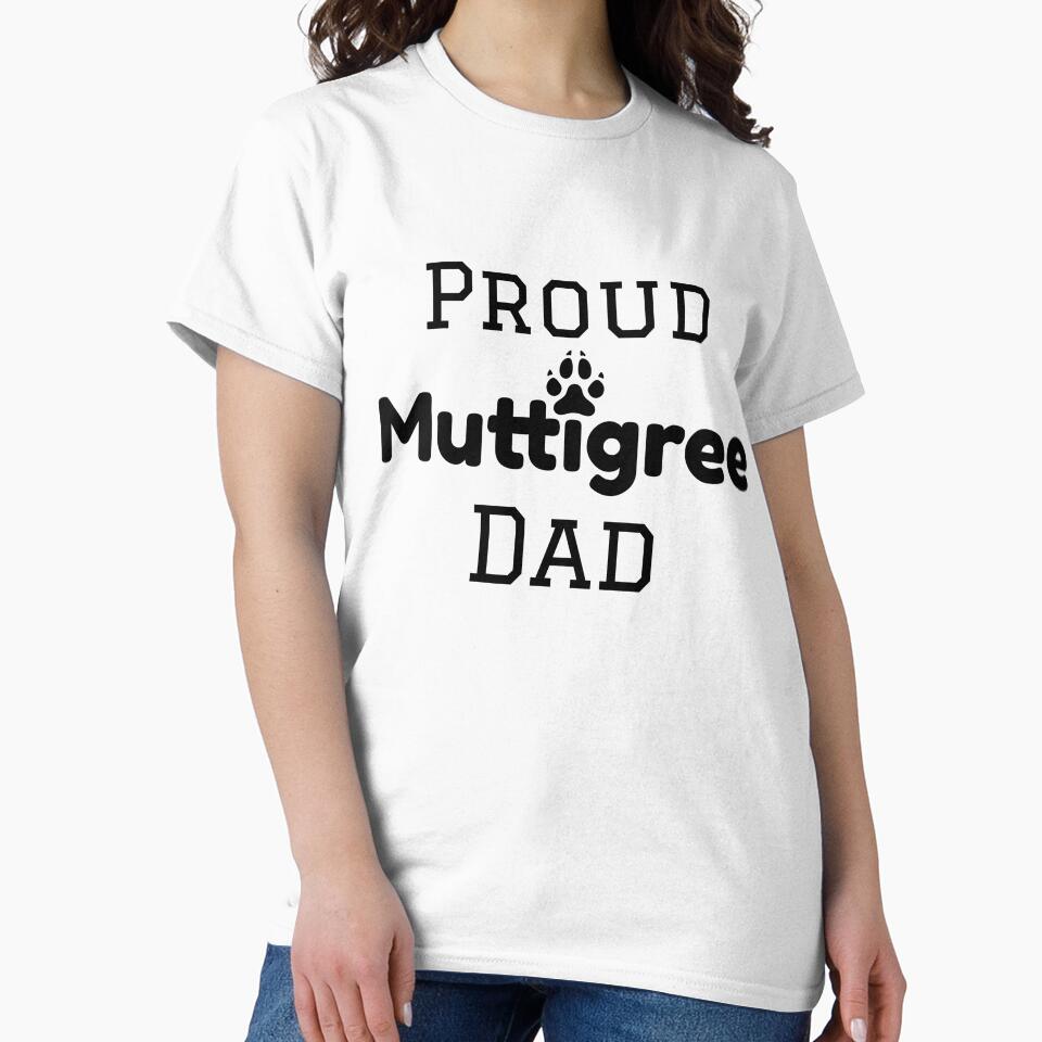 Proud Muttigree Dad by Art Worth Volumes