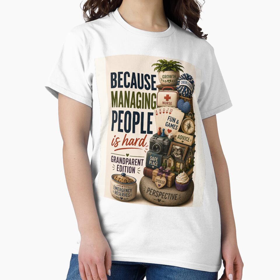 Because Managing People is Hard - Grandparent Edition by Dr.Carrie'sStore