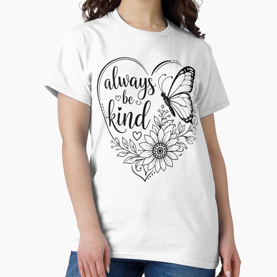 always be kind butterfly by TeesNTatts