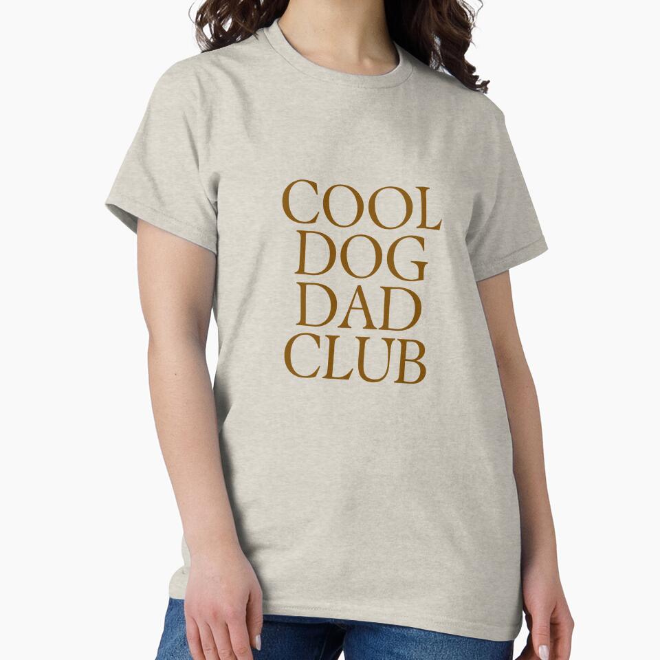 Cool Dog Dad Club by B-TeeVibes
