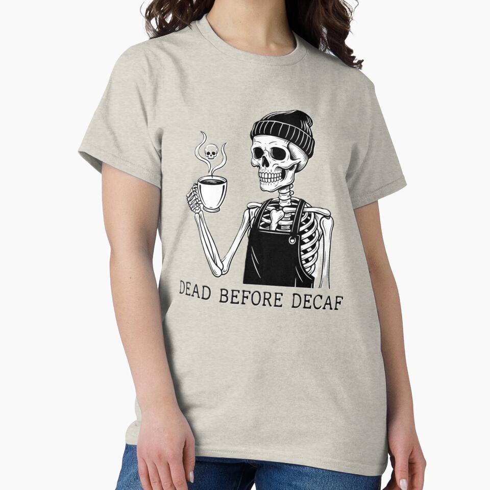 dead before decaf by Shop-Pi