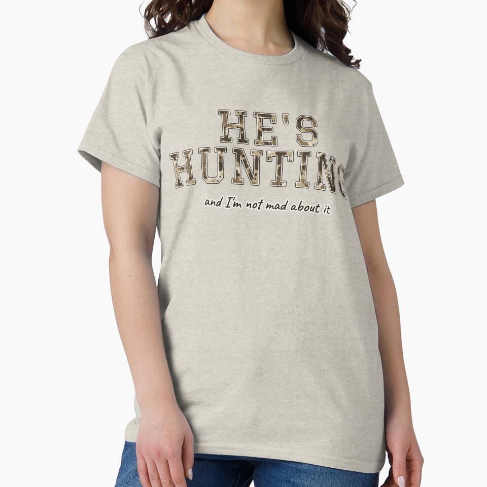 Funny Hunting Wife Gift He's Hunting And I'm Not Mad About It by Worn & Witty
