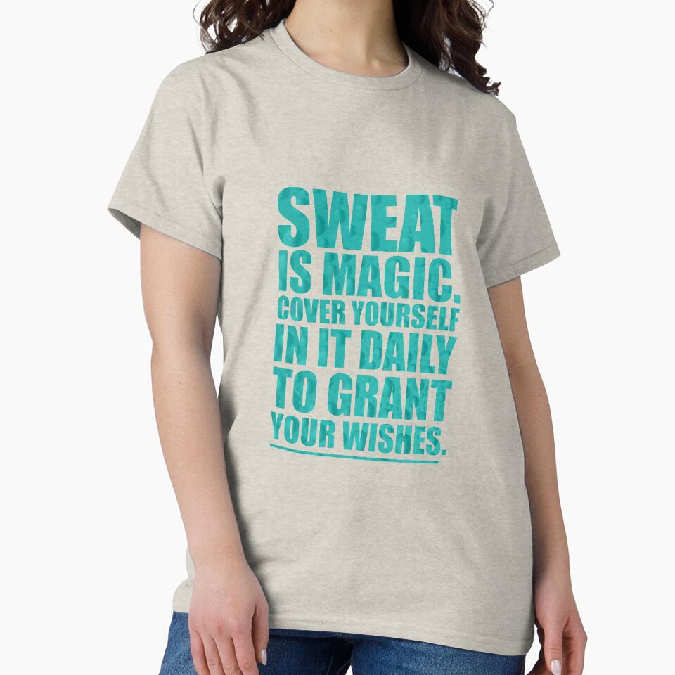 Sweat Is Magic. Cover Yourself In It Daily To Grant Your Wishes.- Gym Motivational Quotes by Labno4