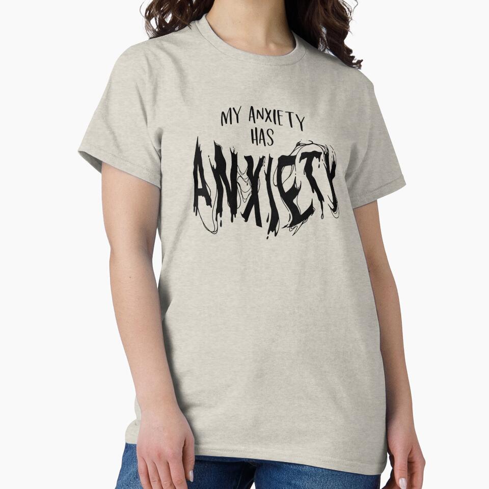My Anxiety Has Anxiety Black Text by inspiredalike