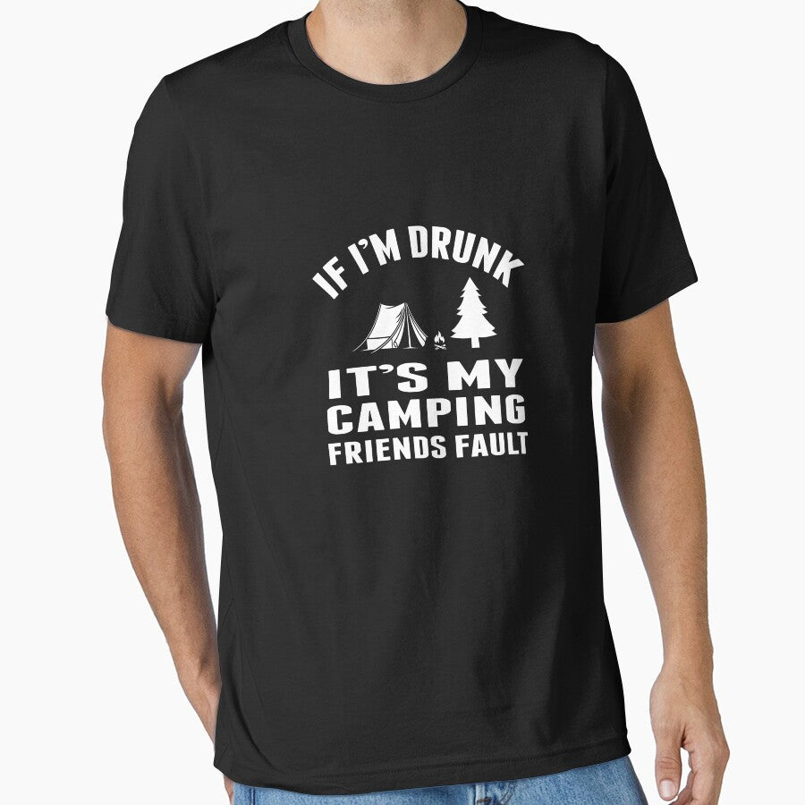 If I'M Drunk It's My Camping Friends Fault Gift- Funny Camping Shirt ,Camping Tees, Camp T shirt, Camping Shirt For Men and Women by sols