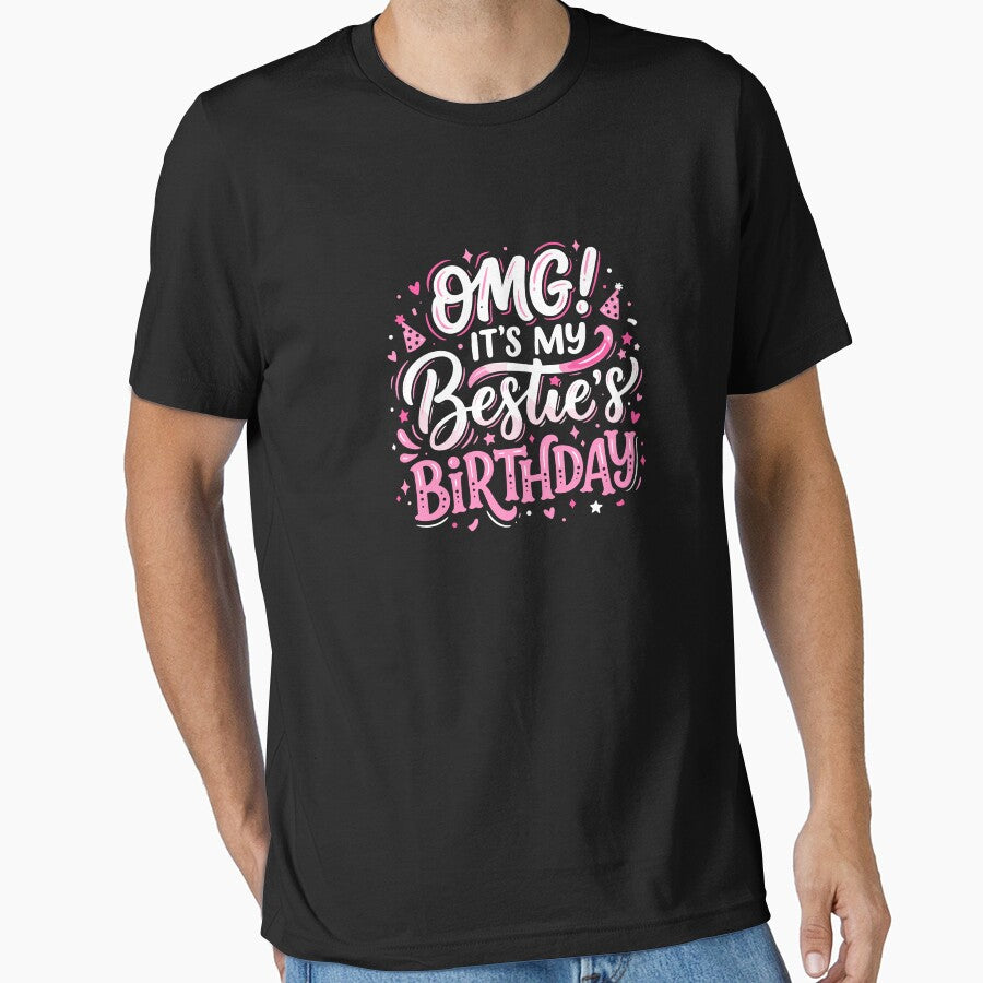 OMG! It's My Bestie's Birthday Best Friend Celebration Gift by PopStars1993