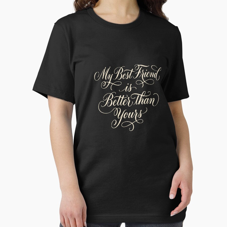 My Best Friend Is Better Than Yours Friendship Humor Bestie by PopStars1993