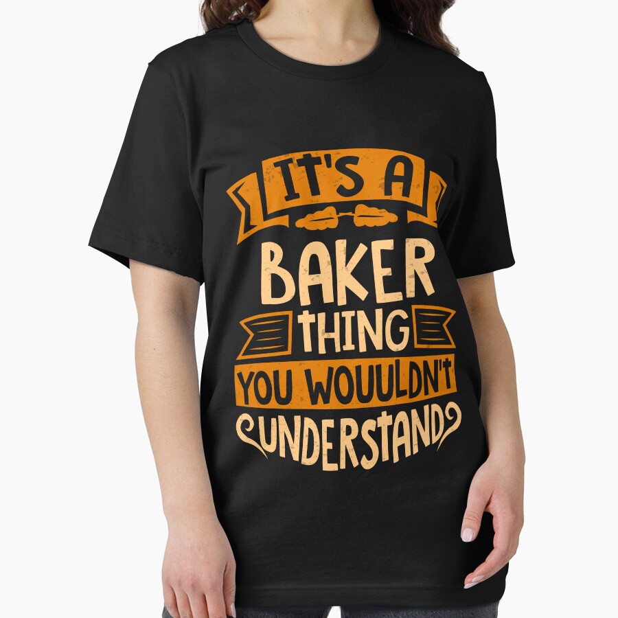 It Is A Baker Thing You Wouldn't Understand by Share-me