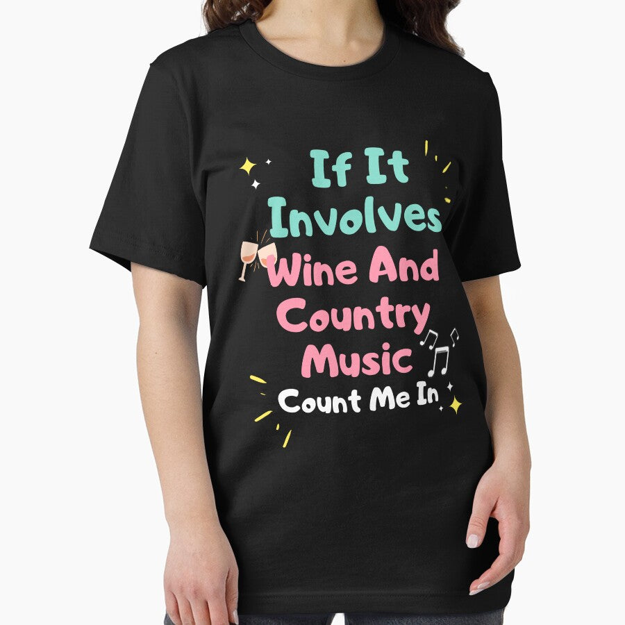 If It Involves Wine And Country Music Count Me In , Wine & music lovers by Noussairox