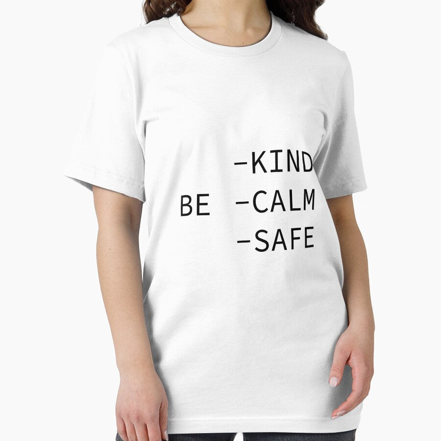 Be Kind Be Calm Be Safe by damone7