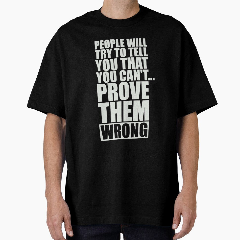 People Will Try To Tell You That You Can’t…Prove Them Wrong. – Gym Motivational Quotes by Labno4