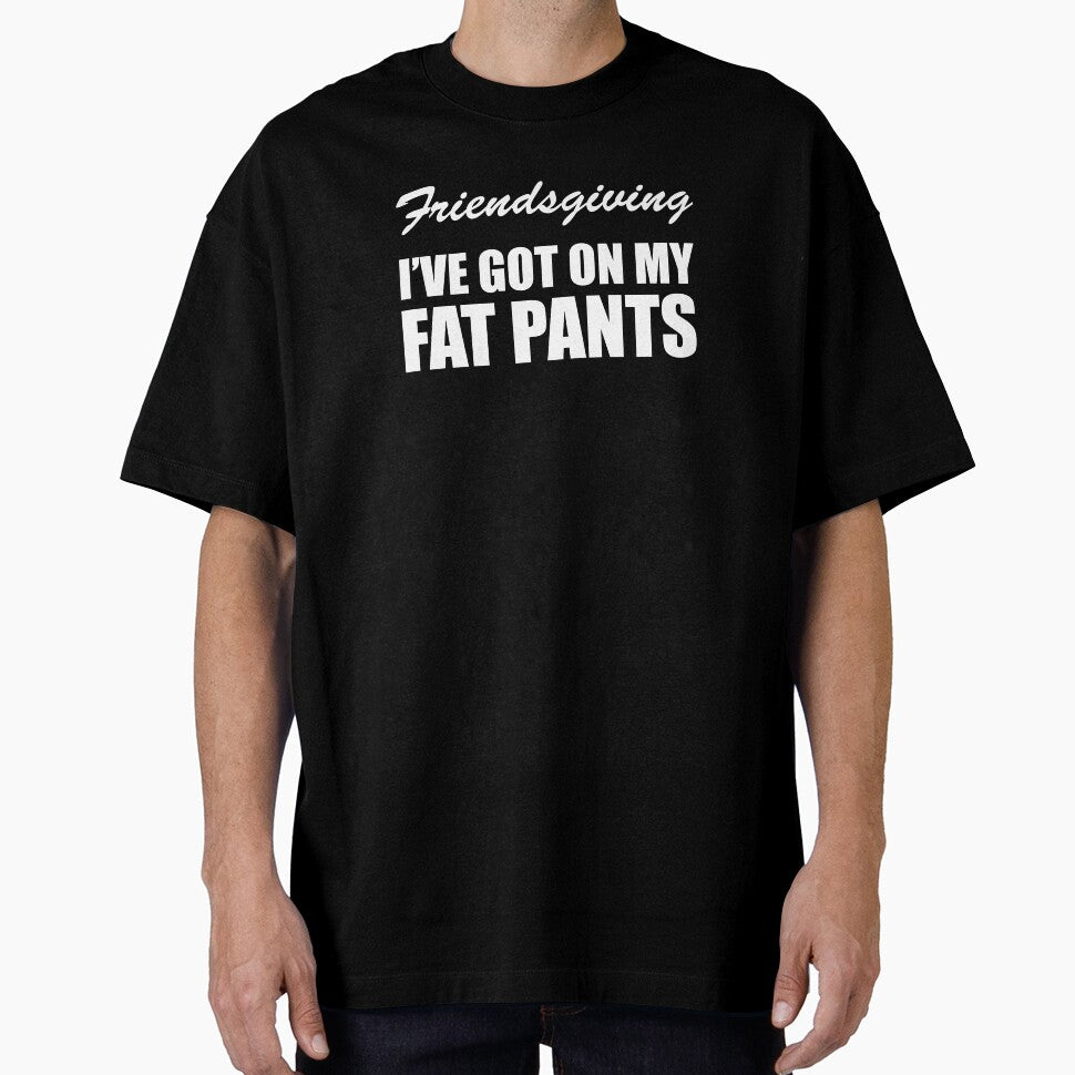 Friendsgiving I've Got On My Fat Pants by jaycartoonist