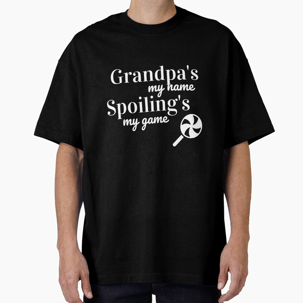 Grandpa's my name Spoiling's my Game by mwagie