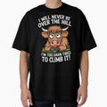 I Will Never Be Over The Hill I’m Too Darn Tired to Climb It Fluffy Cow by WildPalette-Art