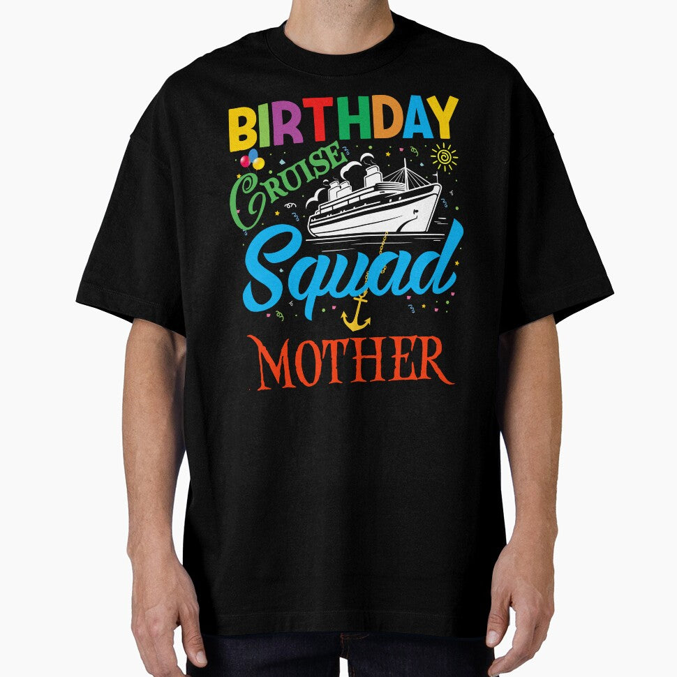 BIRTHDAY CRUISE SQUAD MOTHER by EpiTee