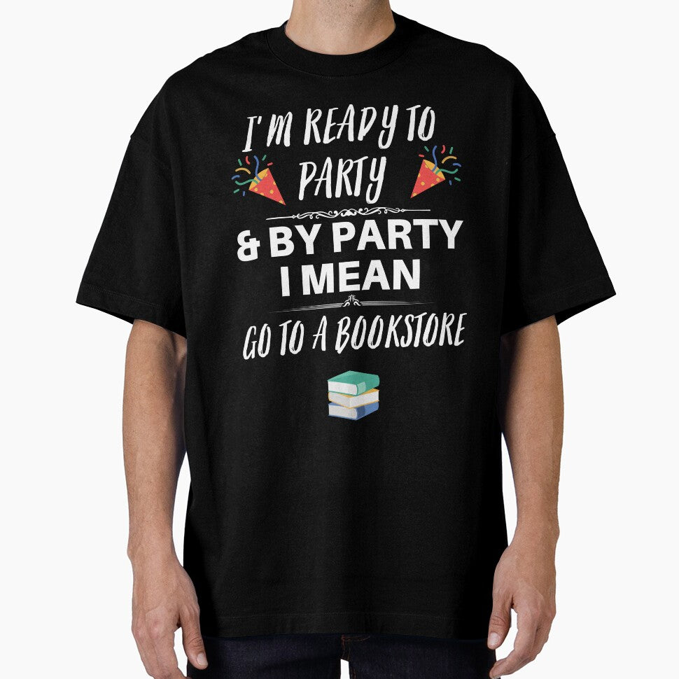 I'm Ready to Party by NiftyTees