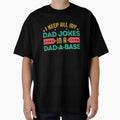 I KEEP ALL MY DAD JOKES IN A DAD-A-BASE by Kalit Designs