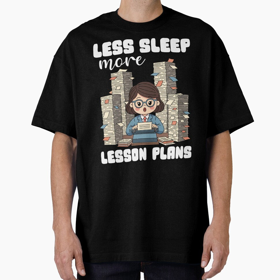 LESS SLEEP, MORE LESSON PLANS - TEACHER GIFT by KEF Custom