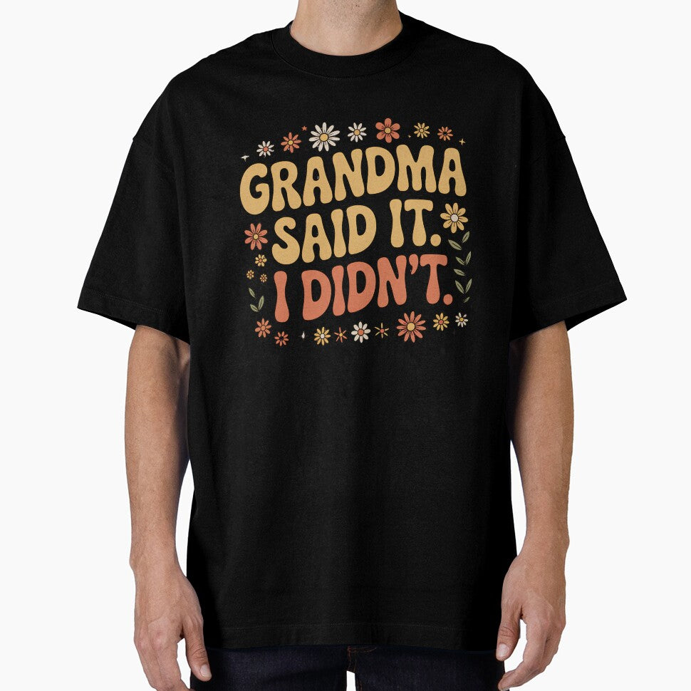 Grandma Said It, I Didn’t by Souck12