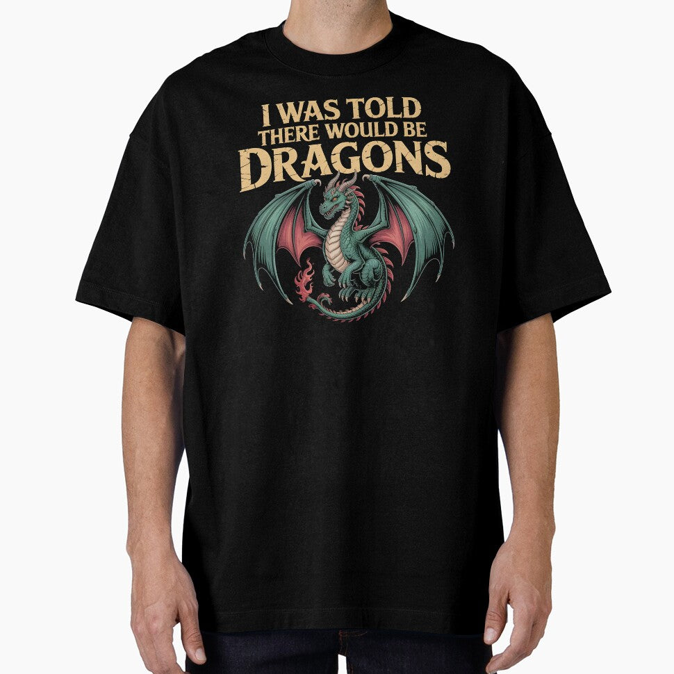 Funny I Was Told There Would Be Dragons – RPG Humor For Fantasy Fans by Redgiant87x