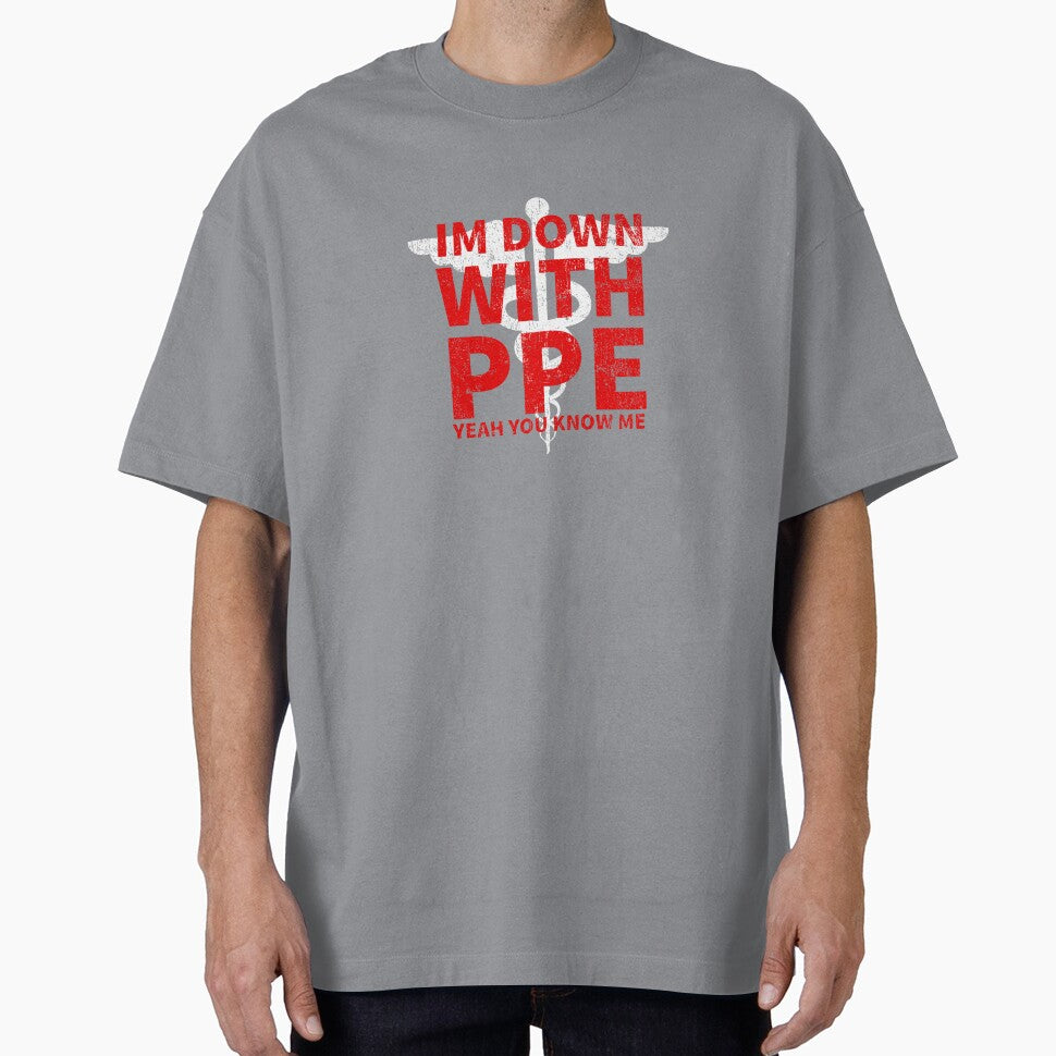 I’m Down With PPE RN Registered Nurse EMS Paramedic COVID 19 DISTRESSED VERSION by Dan Brady