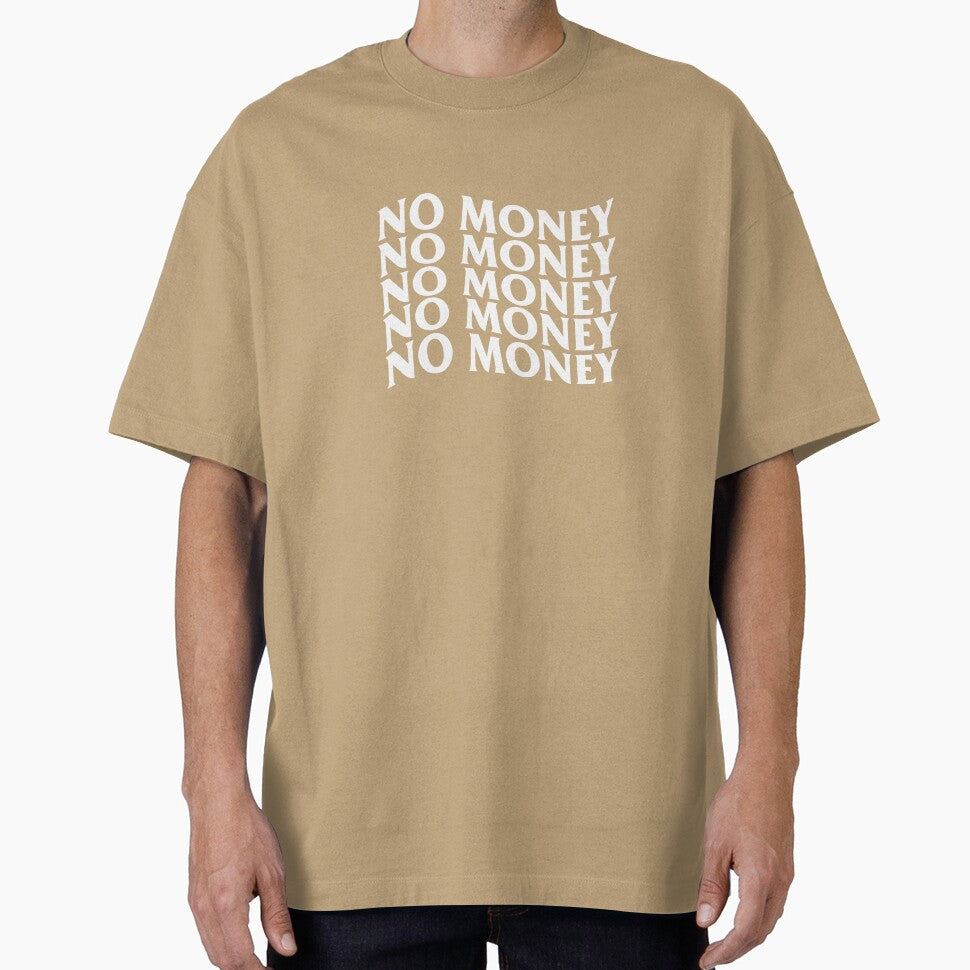 NO MONEY NO MONEY NO MONEY NO MONEY by NewMerchandise