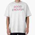 Good Enough - mental health positivity aesthetic by SpaceDogLaika