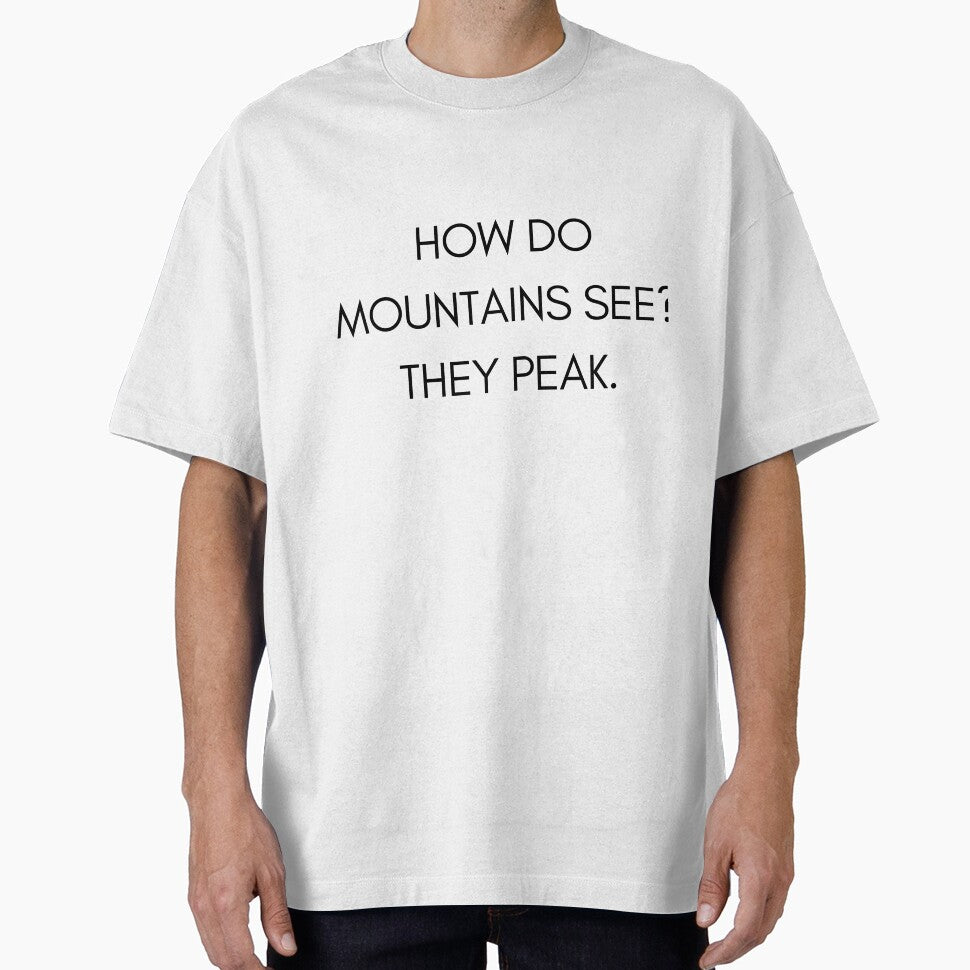 How mountains see? Bad dad joke by glooop