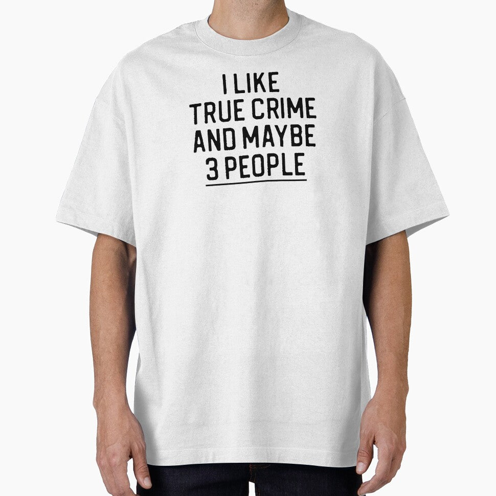 Funny True Crime Gift I Like True Crime and Maybe 3 People by kmcollectible