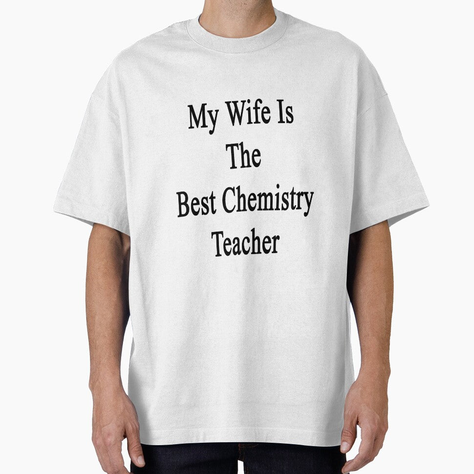 My Wife Is The Best Chemistry Teacher by supernova23