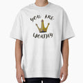 You Are Worthy by KatNorlandMerch