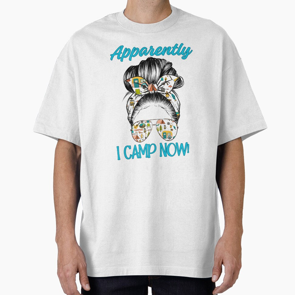 Apparently I Camp Now by MTurnerShop