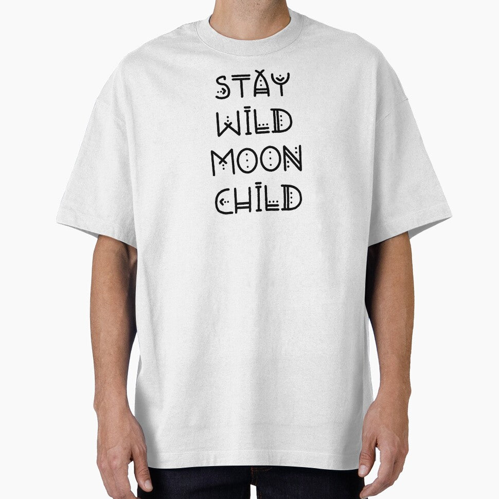 Stay Wild Moon Child by ZoollGraphics