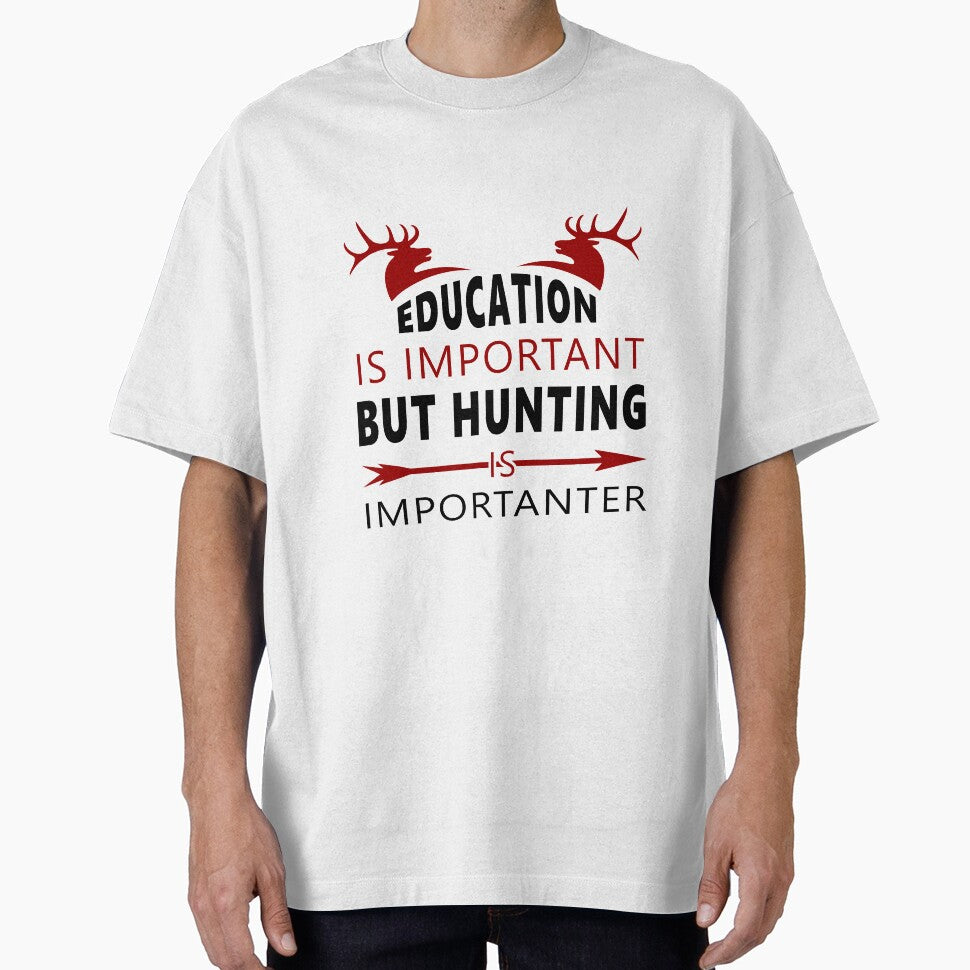 Eduaction is important but hunting is importanter by RPHDesigns
