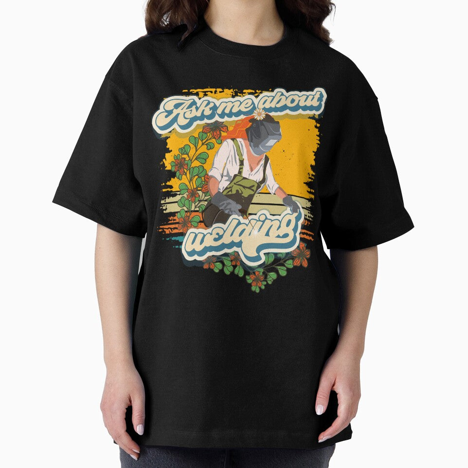 Funny groovy quote welder girl sarcastic Ask me about welding by HomeCoquette